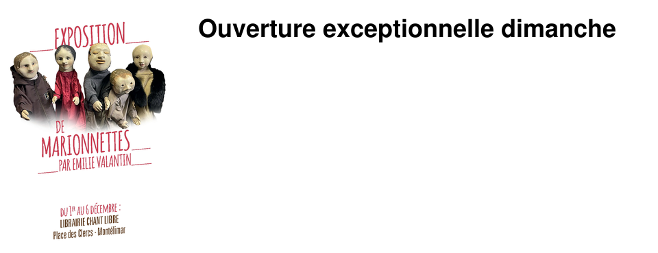 Ouverture exceptionnelle dimanche