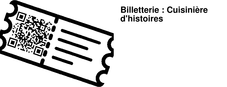 Billetterie : Cuisini�re d'histoires