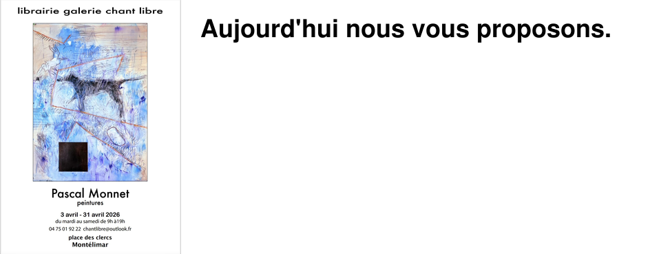 Aujourd'hui nous vous proposons.