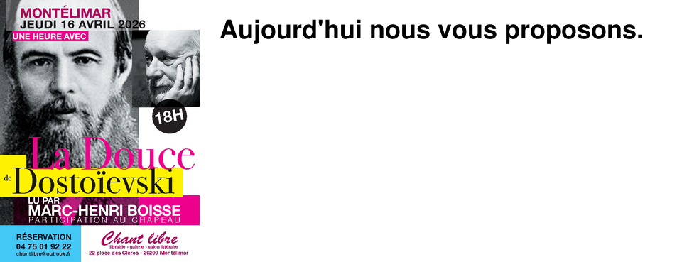 Aujourd'hui nous vous proposons.