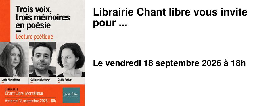 Librairie Chant libre vous invite pour ...